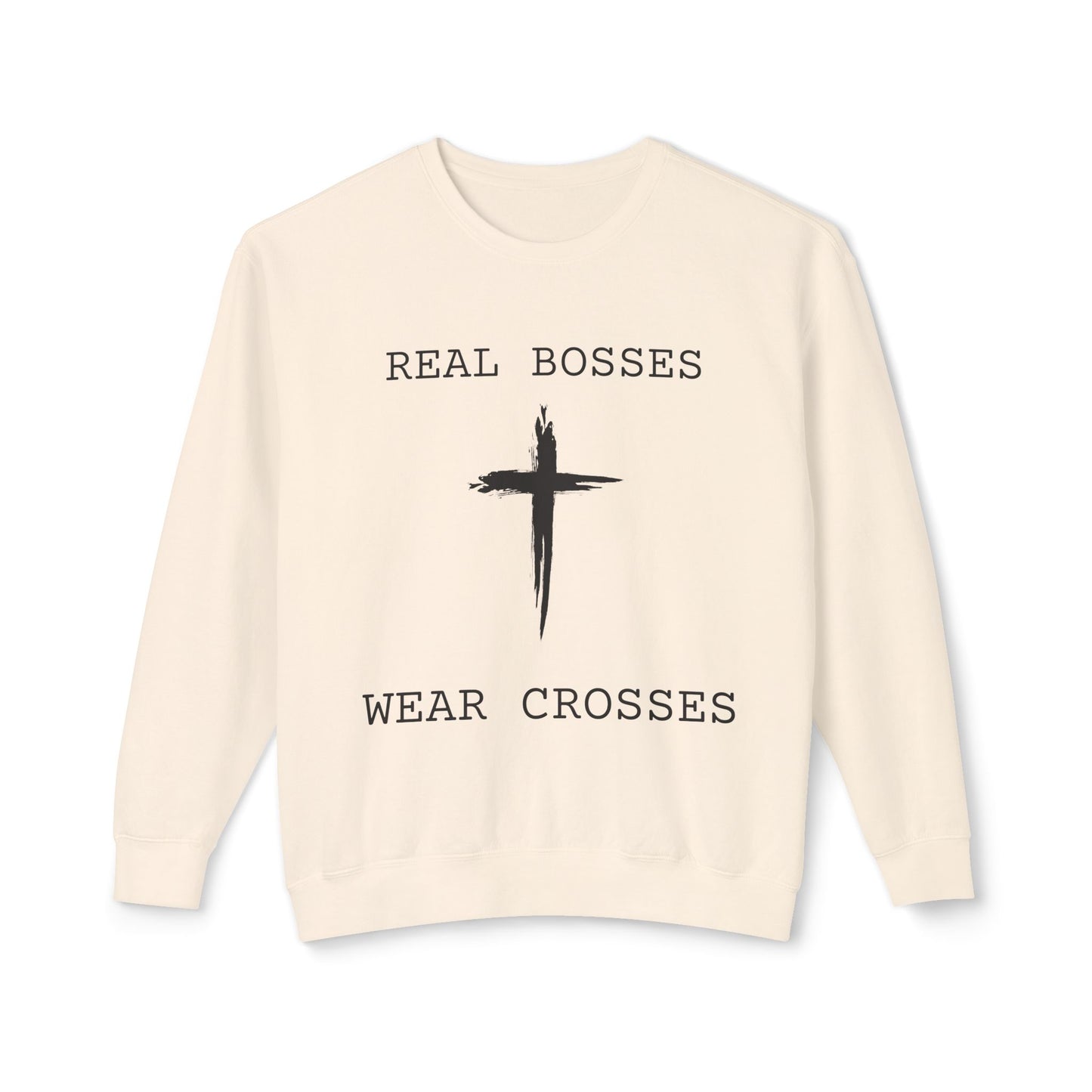 Real Bosses Wear Crosses Sweatshirt (Painted Cross) - Nisgav Migdal Oz Apparel